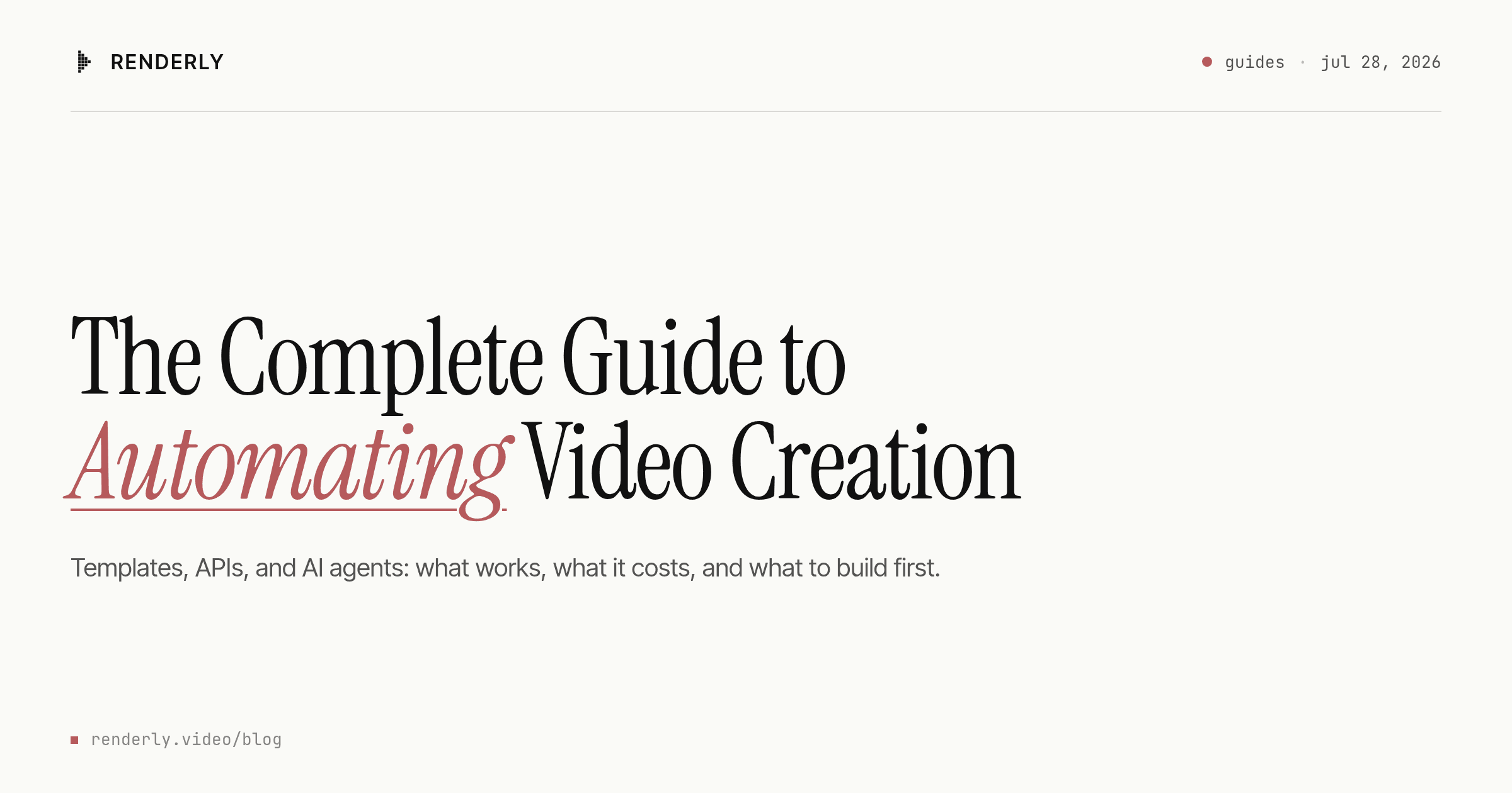 The Complete Guide to Automating Video Creation in 2026