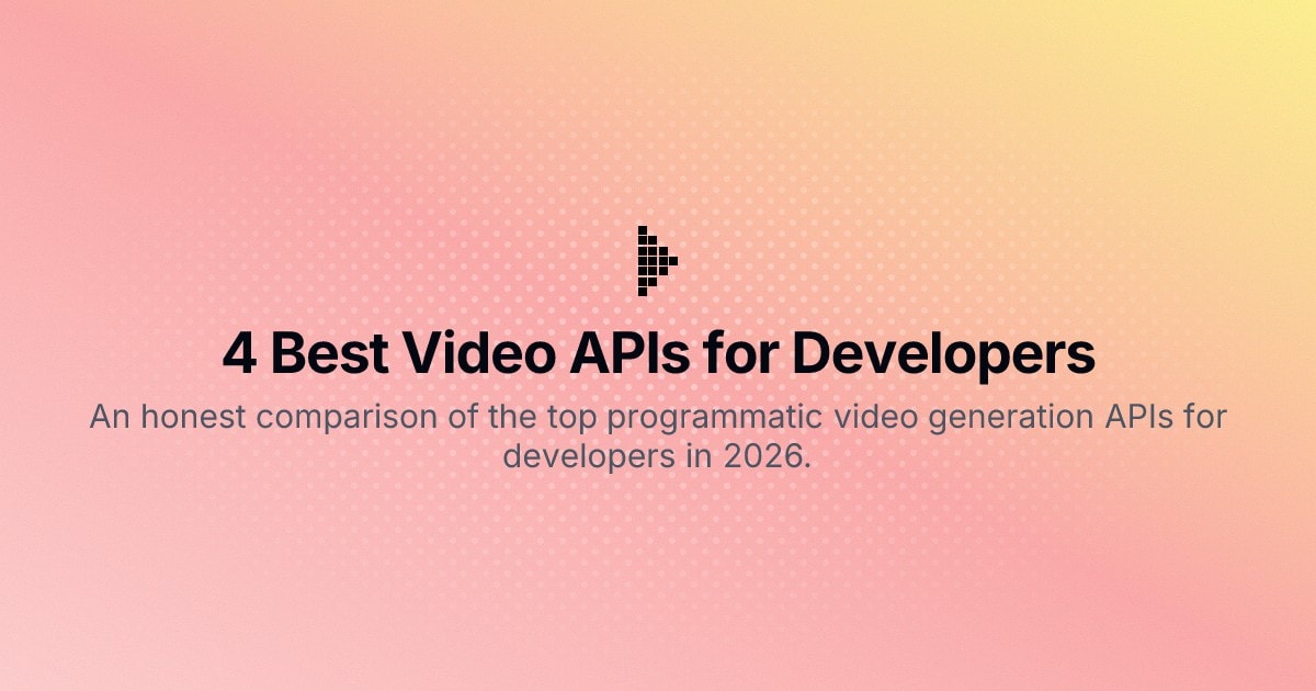 4 Best Video APIs for Developers in 2026 (Compared)