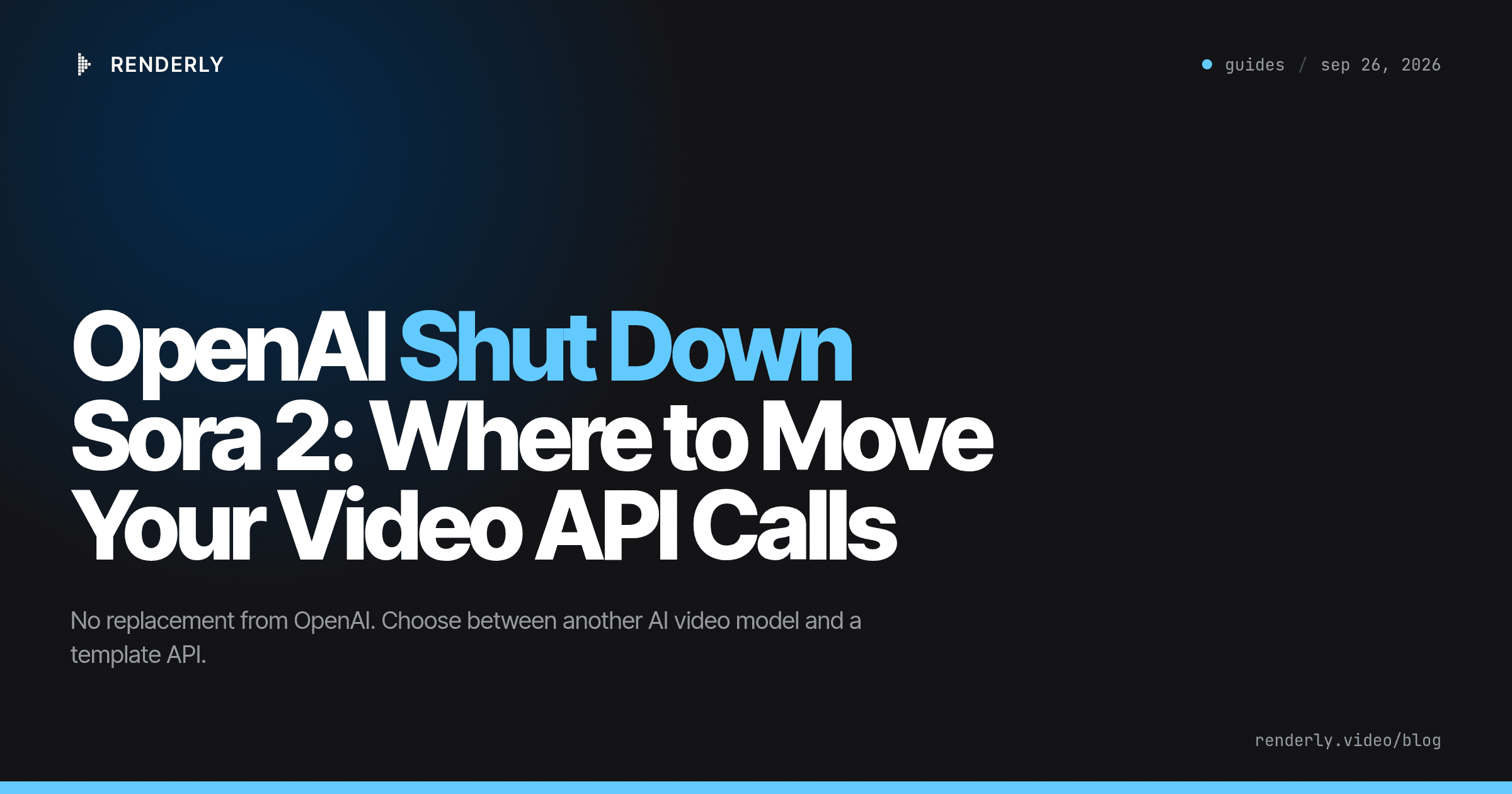 OpenAI Shut Down Sora 2: Where to Move Your Video API Calls