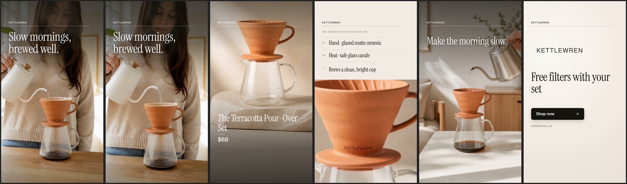 Six frames from the coffee version of the template: a person pouring water through the terracotta dripper with the headline, the dripper on a stone plinth with name and price, the features over a close-up showing KETTLEWREN, a lifestyle shot of a kettle pouring, and the Kettlewren end card