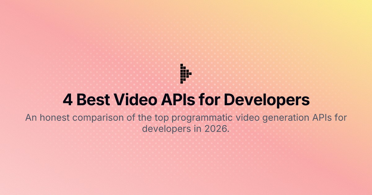 Api Real Footage 4 Best Video APIs for Developers (2026 Mid-Year Update) – Renderly